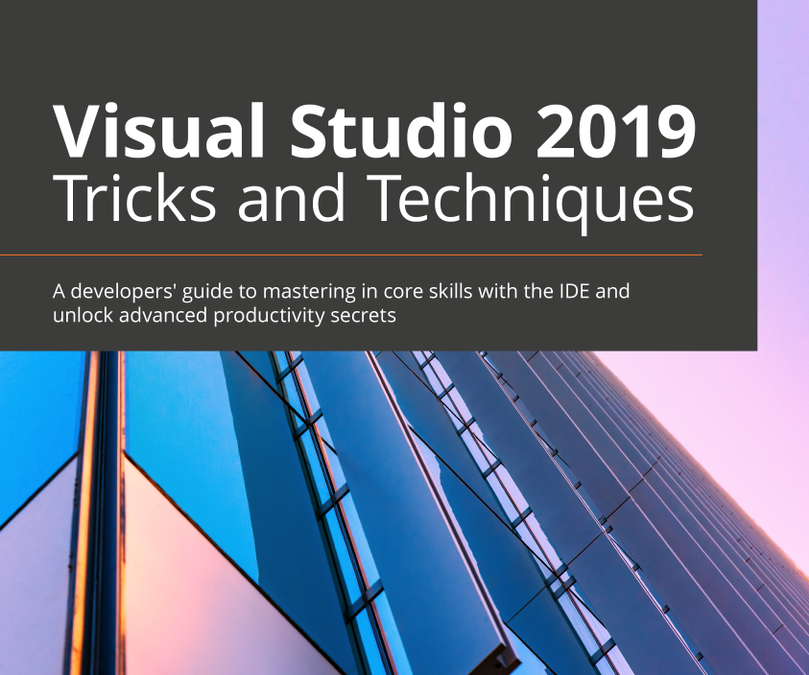 Visual Studio 2019 Tricks and Techniques – Review, sort of